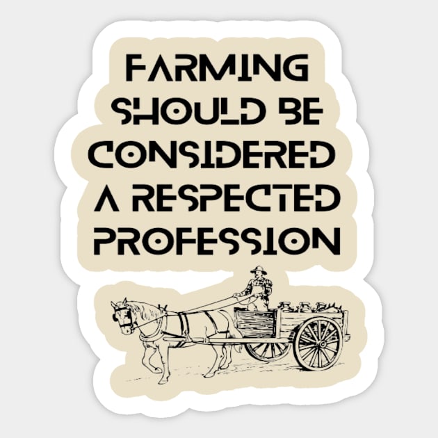 Farmers - Farming should be considered a respected profession Sticker by Bharat Parv